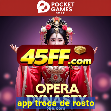 app troca de rosto